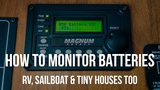 How To Monitor Batteries  RVs Sailboats amp Tiny Houses Too [upl. by Yael]