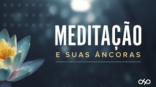 Meditação  Âncoras [upl. by Asoramla]