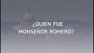 CLAVES ¿Quién fue Monseñor Romero [upl. by Dietsche484]