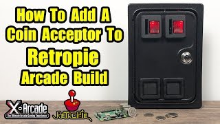 How To Add A Coin Acceptor Mechanism To Your RetroPie Arcade Build [upl. by Jessie]