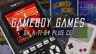 Play Any GameBoy Game on the TI84 Plus CE [upl. by Duke]