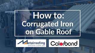 How to Install COLORBOND® Corrugated Iron on Gable roof [upl. by Beaufert426]