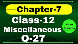 Q27 Miscellaneous Exercise Chapter7 Class 12 Math  Class 12 Miscellaneous Exercise Chapter7 Q27 [upl. by Ogata315]