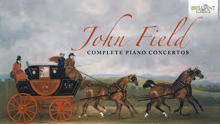 John Field Complete Piano Concertos [upl. by Liscomb869]