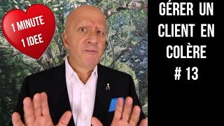 COMMENT GERER LA RECLAMATION DUN CLIENT EN COLERE par Guy Burkhardt conférencier professionnel [upl. by Brynn]