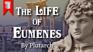 The Life of Eumenes by Plutarch [upl. by Alled]