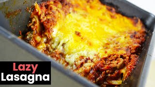 Dead Easy Lazy Lasagna Recipe [upl. by Boorer]