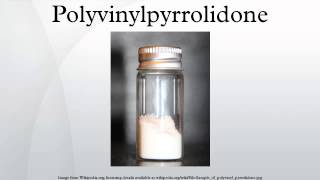 Polyvinylpyrrolidone [upl. by Faso]