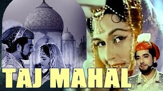 Taj Mahal 1963 Full Hindi Movie  Pradeep Kumar Bina Rai Veena Rehman Jeevan Jabeen Jalil [upl. by Elleiad212]