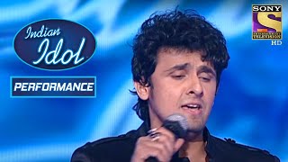 Sonu Nigam ने दिया शानदार Performance  Indian Idol Season 4 [upl. by Gaidano]