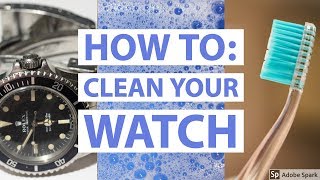 How to Clean Your Watch  DIY [upl. by Haem]