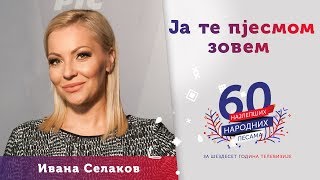 JA TE PJESMOM ZOVEM – Ivana Selakov [upl. by Brenton]