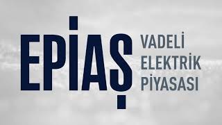 EPİAŞ Vadeli Elektrik Piyasası VEP [upl. by Rissa]