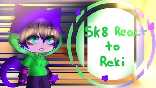 Sk8 infinite react to reki  My au  reki as Misaki [upl. by Ludie474]