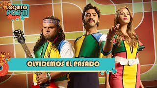 Olvidemos el Pasado  Loquito Por Ti ♪ Canción oficial  Letra  Caracol TV [upl. by Carilla]