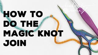 Magic Knot for Joining Yarn Fishermans Knot [upl. by Gustin795]