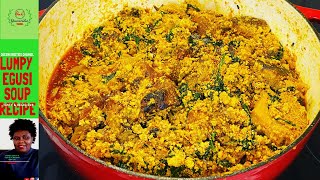 LUMPY EGUSI SOUP RECIPE WITHOUT FRYING HOW TO COOK RICHampNUTRITIOUS EGUSI SOUP [upl. by Lorac]