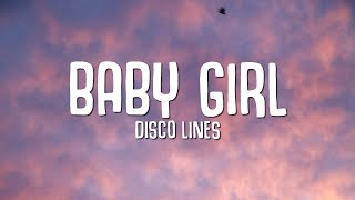 Disco Lines  Baby Girl Lyrics [upl. by Abdulla]