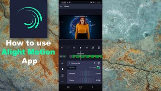 How to use Alight Motion App [upl. by Aurore]