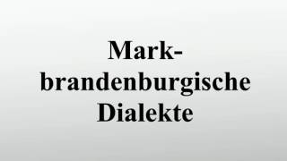 Markbrandenburgische Dialekte [upl. by Katrinka889]