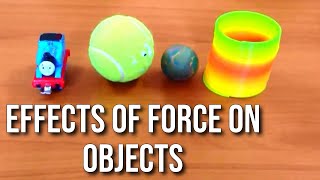 How Force can change Position motion shape size and direction of objects  Effects of Force [upl. by Selinda]