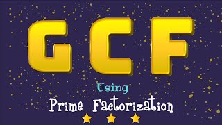 GCF Using Prime Factorization  Prime Factor Tree Method [upl. by Udell]