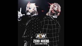 Zero Miedo ft Alex Abrahantes Lucha Bros AEW Theme [upl. by Talley]