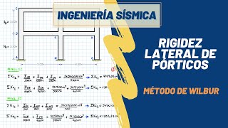 INGENIERÍA SÍSMICA  RIGIDEZ LATERAL DE PÓRTICOS  MÉTODO DE WILBUR [upl. by Peyter373]