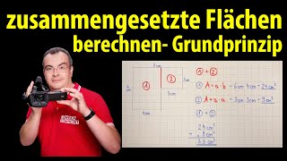 zusammengesetzte Flächen berechnen  Das Grundprinzip  Lehrerschmidt [upl. by Krebs]