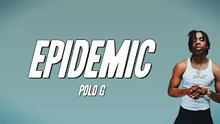 Polo G  Epidemic Lyrics [upl. by Rola]