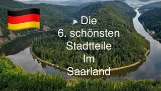 Die 6 schönsten Städte im Saarland Germany [upl. by Sarita617]