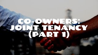 Coownership and Joint Tenancy Part 1  Land Law [upl. by Rani]