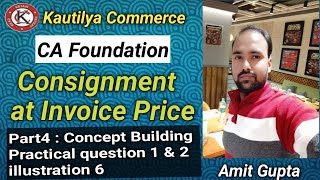 CA Foundation  Consignment Account at invoice Price  Concept Building  practical question 1 amp 2 [upl. by Ernaline]