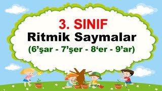 3Sınıf Matematik Ritmik Saymalar  Altışar  Yedişer  Sekizer  Dokuzar [upl. by Gerti]