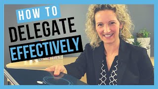 Delegate Effectively DELEGATION TIPS FOR SUCCESS [upl. by Eelyab543]