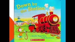 Down by the Station by Jennifer Riggs Vetter [upl. by Maris238]