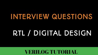 VLSI INTERVIEW QUESTIONS  RTL Digital Logic Design questions  Verilog amp Digital logic questions [upl. by Ordep]