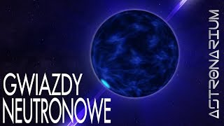 Gwiazdy neutronowe  Astronarium odc 73 [upl. by Poul]