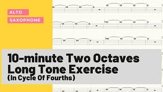 10minute Alto Saxophone Long Tone Exercise [upl. by Abas]