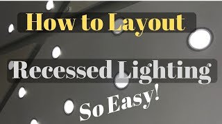 Easiest How to Layout Recessed Lighting Method [upl. by Abbottson242]