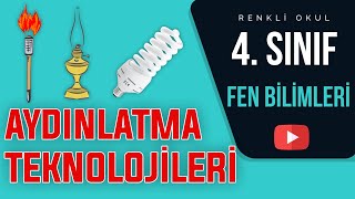 Geçmişten Günümüze Aydınlatma Teknolojileri  4 Sınıf Fen Bilimleri [upl. by Malinin]