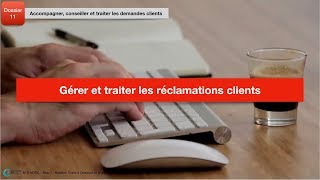 NDRC D114 Gérer et traiter les réclamations clients [upl. by Topping]