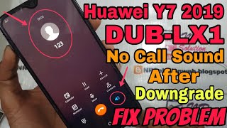 Huawei Y7 2019 DUBLX1 No Call Sound After Downgrade FIX Problem  HindiUrdu [upl. by Cung]