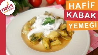 Diyet Kabak Yemeği Tarifi  Diyet Yemek Tarifleri  Nefis Yemek Tarifleri [upl. by Haseena]