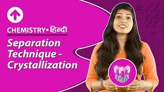 Separation TechniqueCrystallization  Hindi  Chemistry [upl. by Durr140]