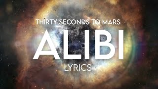 Thirty Seconds To Mars  Alibi Lyric Video [upl. by Platas]