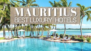 TOP 10 BEST HOTELS amp RESORTS IN MAURITIUS [upl. by Trey]