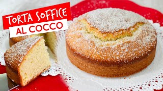 Torta al cocco soffice ricetta facile e veloce [upl. by Zicarelli]