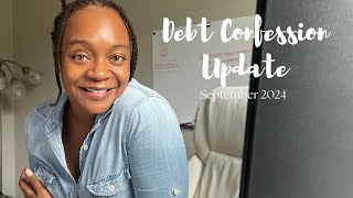 September 2024 Debt Confession Update [upl. by Leizar]