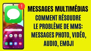 Comment résoudre le problème de MMS messages Multimédias Photo Vidéo Audio Emoji [upl. by Strohbehn889]